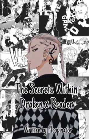 The Secrets Within | Draken x Reader by Floopinator