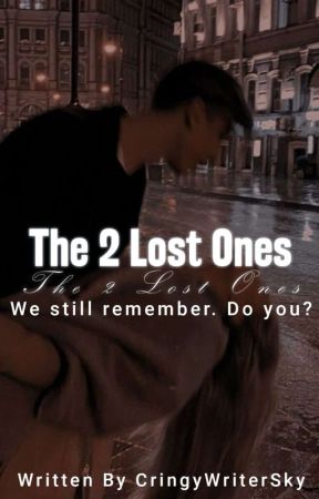 The 2 Lost Ones by CringyWriterSky