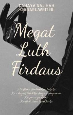 MEGAT LUTH FIRDAUS  by CAHAYANAJIHAH