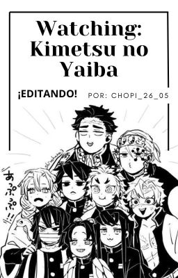 Watching: Kimetsu no Yaiba -¡EDITANDO!- cover