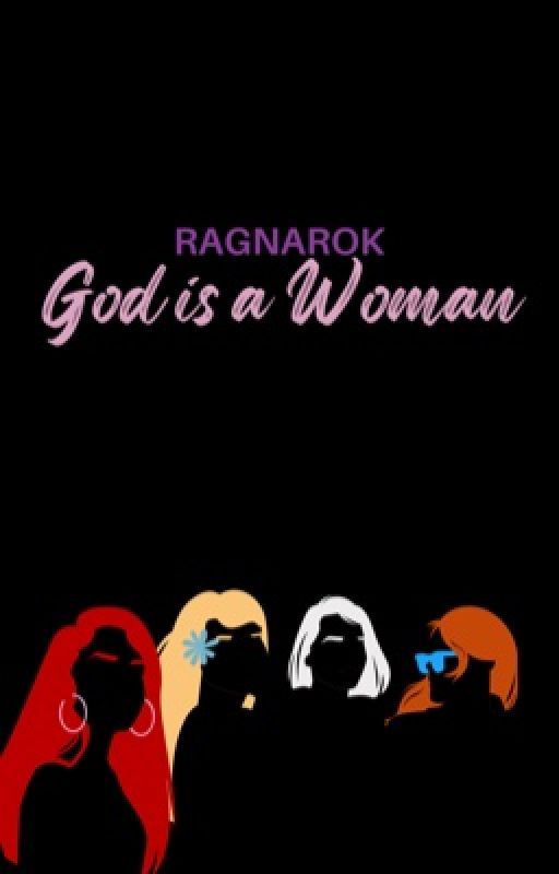 Ragnarok: God Is A Woman by QishanWenSect