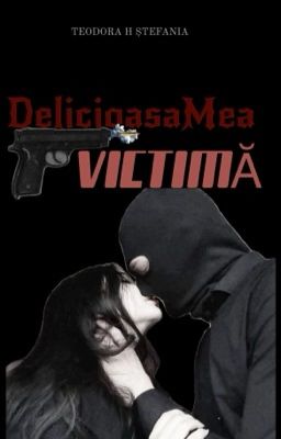   18 | Delicioasa Mea Victimă | Mafia~Dark~Romance cover