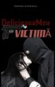   18 | Delicioasa Mea Victimă | Mafia~Dark~Romance by TeodoraHStefania