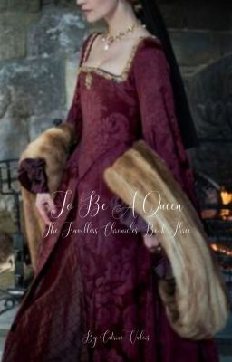 The Travellers Chronicles Book Three: To Be A Queen cover