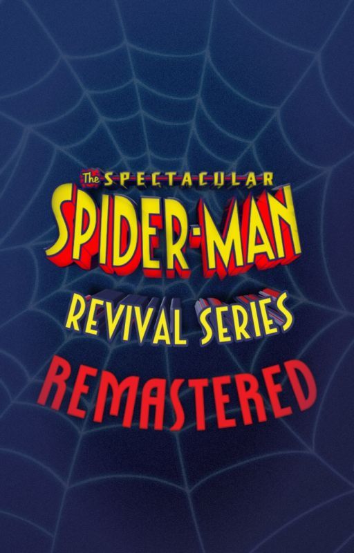 SPECTACULAR SPIDER-MAN: REVIVAL SERIES (REMASTERED) by TheTypingAvocado