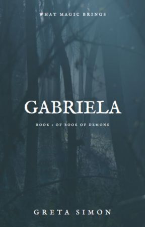 Book of Demons: Gabriela by GretaTSimon