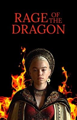 (SLOW UPDATES) HOTD - | RAGE OF THE DRAGON | (Rhaenyra Targaryen x Male OC) cover