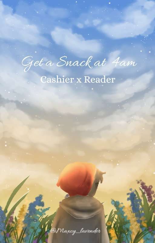 Get A Snack At 4 am | Cashier x Reader [✔] by _maxcylavender_