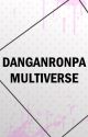 Danganronpa Multiverse by DeltaChara