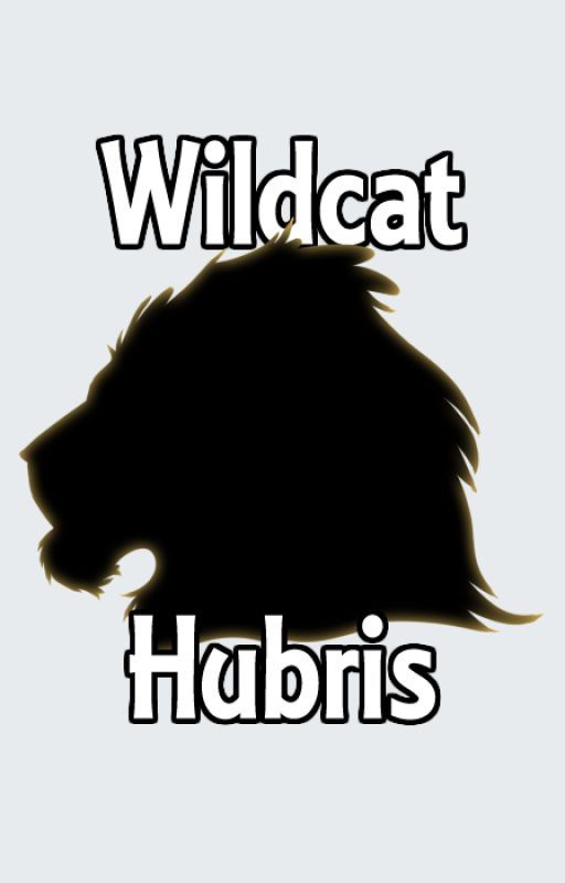 Wildcat Hubris by GutterRatt