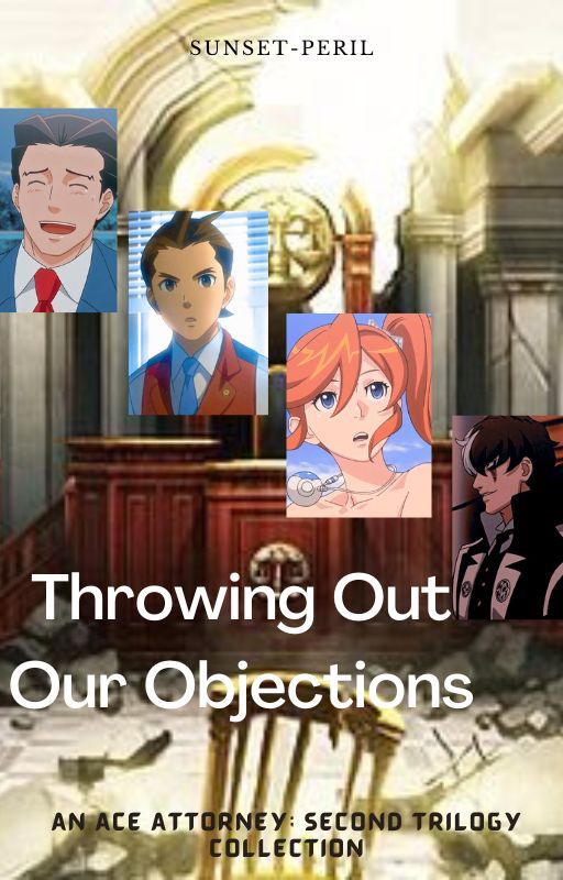 Throwing Out Our Objections by Sunset-Peril