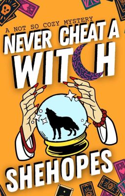 Never Cheat a Witch (Book II A Not So Cozy Mystery) cover