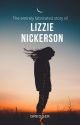 The Entirely Fabricated Story of Lizzie Nickerson by greggerguy