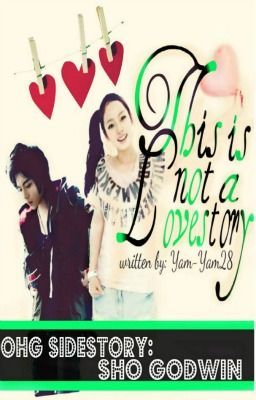 [OHG SIDESTORY- Sho Godwin ] : THIS IS NOT A LOVE STORY cover