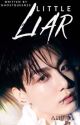 LITTLE LIAR - Taekook by ghostqueen23