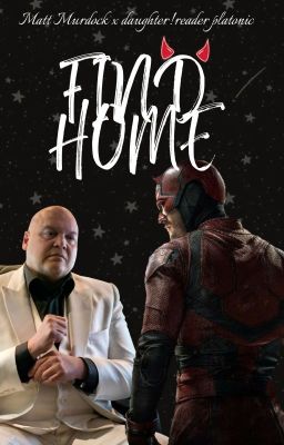 Find Home {Matt Murdock x daughter!reader} cover