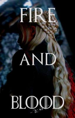 FIRE & BLOOD | 𝐑𝐇𝐀𝐄𝐆𝐀𝐑 𝐓𝐀𝐑𝐆𝐀𝐑𝐘𝐄𝐍✔ cover