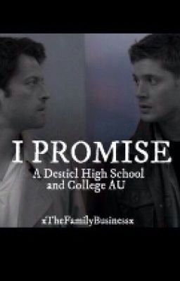 I Promise | A Destiel High School & College AU cover