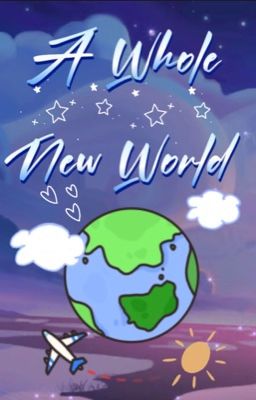 ☁️A Whole New World☁️ (Foolish Crew Au) [OnGoing]  cover