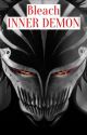 Bleach INNER DEMON by DemonKing2099