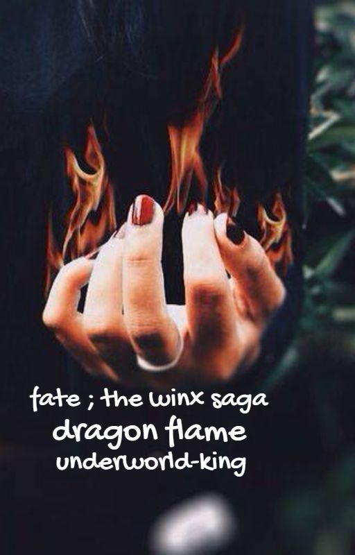 dragon flame | | fate ; the winx saga by underworld-king