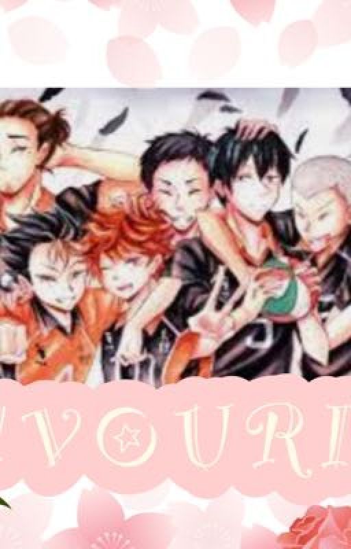 FAVOURITE, HAIKYUU X READER by _-Kei-_