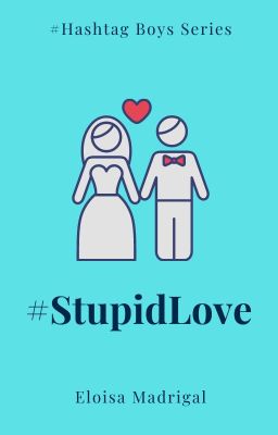 Hashtag Boys Series 2: #StupidLove (Silas) cover