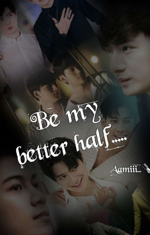 Be My Betterhalf by -The_Lost_Soul-