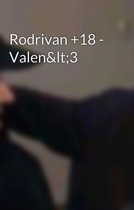 Rodrivan  18 - Valen&lt;3 by quetiuwuXD