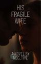 Hi Fragile wife (English Version) by Neg_tive