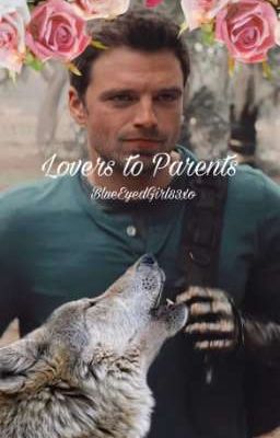 Lovers to Parents (Bucky x reader) cover