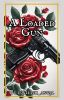 A Loaded Gun