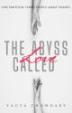 The Abyss Called Love by yagyachowdary