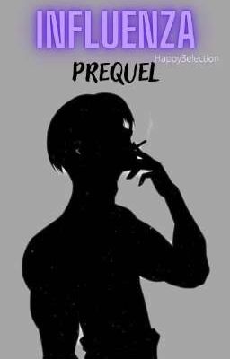 Influenza - Prequel ✔️ cover