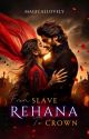 Rehana ~ From Slave To Crown by magicallovely