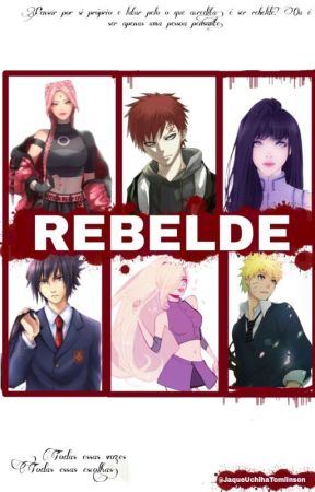 REBELDE - Naruto by JaqueUchihaTomlinson