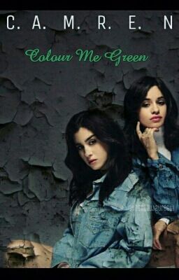 Colour Me Green (Camren) cover