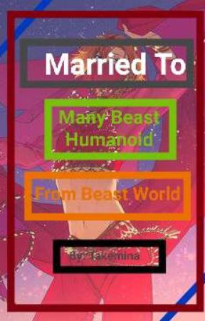 Married To Many Beast Humanoid From Beast World by Trinity_Beash