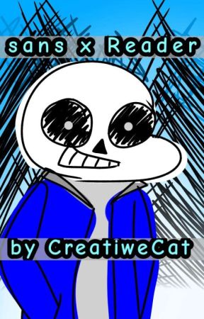 (AU)Sans x Reader Oneshots by CreatiweCat