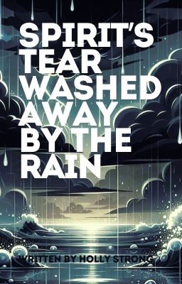 Spirit's Tear Washed Away by The Rain cover