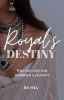 Royal's Destiny | ✓