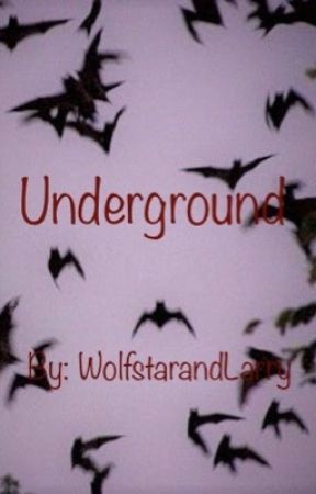 Underground by WolfstarandLarry