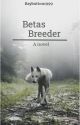 Betas Breeder  by baybutton1999