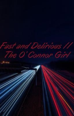 Fast and Delirious // The O' Connor Girl cover