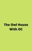 The Owl House With OC