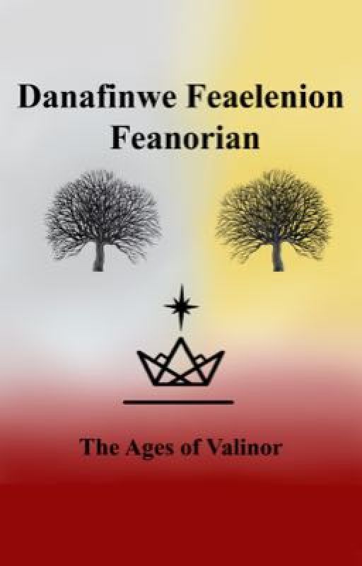 Ages of Valinor(Short Stories) by BernieWrites22