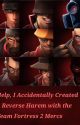 Help, I Accidentally Created A Reverse Harem With The Team Fortress 2 Mercs by ElenaJuliana4