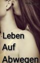 Leben Auf Abwegen (Mona & Romy - Band 2) (girlxgirl)  by Mally_Wess