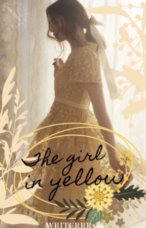 The Girl in Yellow by Writerrr394