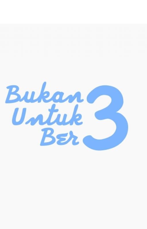 Bukan Untuk Bertiga by theDRteam